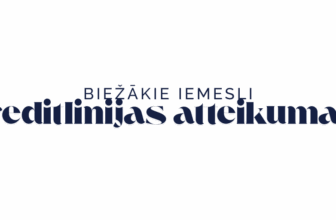 biezakie iemesli kreditlinijas atteikumam