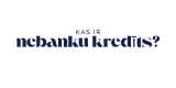 Nebanku kredīts: kas tas ir?